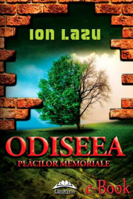 Title: Odiseea plăcilor memoriale, Author: Ion Lazu