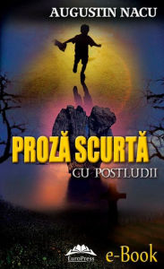 Title: Proză scurtă cu postludii, Author: Augustin Nacu