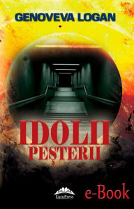 Title: Idolii peșterii, Author: Genoveva Logan