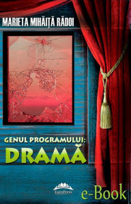 Title: Genul programului: dramă, Author: Marieta Mihaita Radoi