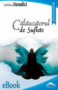 Title: Călăuzitorul de suflete, Author: Lioubov Kiwi-Minsker