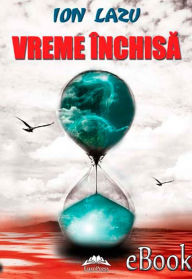 Title: Vreme închisă, Author: Ion Lazu