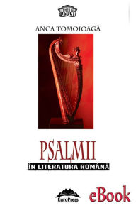 Title: Psalmii în literatura română, Author: Ancă Tomoioaga