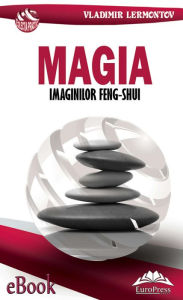 Title: Magia imaginilor feng-shui, Author: Vladimir Lermontov