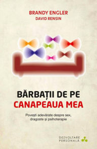 Title: Bărbații de pe canapeaua mea. Povești adevărate despre sex, dragoste și terapie, Author: David Rensin