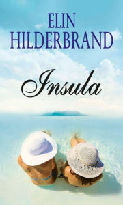 Title: Insula, Author: Elin Hilderbrand