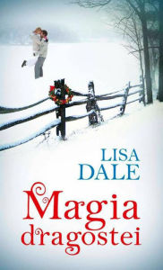 Title: Magia dragostei, Author: Lisa Dale