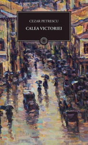 Title: Calea Victoriei, Author: Cezar Petrescu