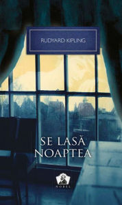 Title: Se lasă noaptea, Author: Rudyard Kipling