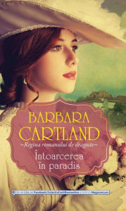 Title: Întoarcerea în paradis, Author: Barbara Cartland