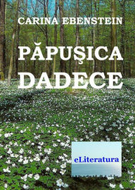 Title: Păpușica Dadece, Author: Carina Ebenstein