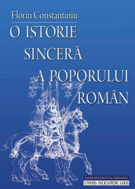 Title: O istorie sinceră a poporului român, Author: Florin Constantiniu