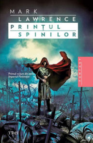 Title: Prințul spinilor, Author: Mark Lawrence