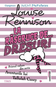 Title: La răscruce de... dresuri, Author: Louise Rennison