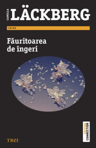 Title: Fauritoarea de îngeri, Author: Camilla Läckberg