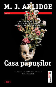 Title: Casa păpușilor, Author: M. J. Arlidge