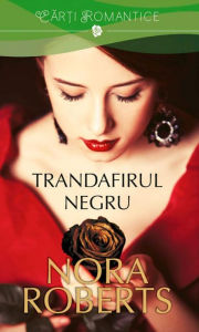 Title: Trandafirul negru, Author: Nora Roberts