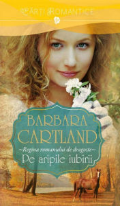 Title: Pe aripile iubirii, Author: Barbara Cartland