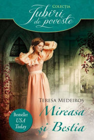 Title: Mireasa și Bestia, Author: Teresa Medeiros