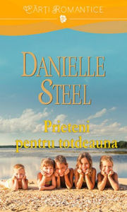 Title: Prieteni pentru totdeauna, Author: Danielle Steel