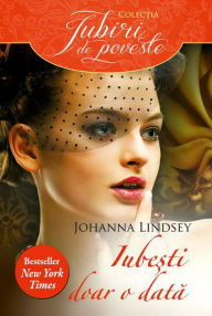 Title: Iubești doar o dată, Author: Johanna Lindsey