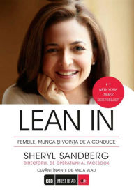 Title: Lean In. Femeile, munca și voința de a conduce, Author: Sheryl Sandberg