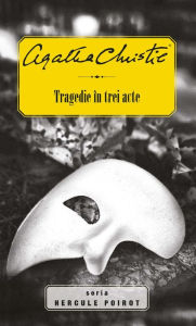 Title: Tragedie în trei acte, Author: Agatha Christie