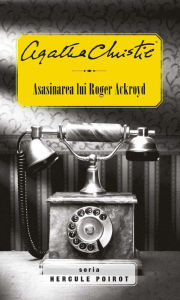 Title: Asasinarea lui Roger Ackroyd, Author: Agatha Christie