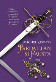 Title: Pardaillan si Fausta, Author: Michel Zevaco