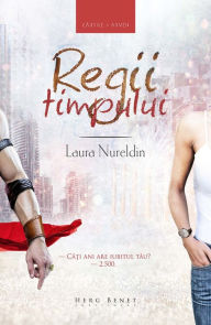 Title: Regii timpului, Author: Laura Nureldin