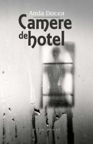 Title: Camere de hotel, Author: Anda Docea