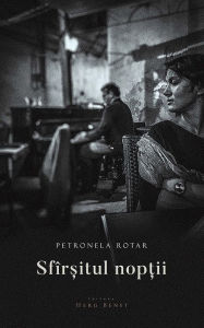 Title: Sfîrșitul nopții, Author: Petronela Rotar