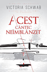 Title: Acest cantec neimblanzit, Author: Victoria Schwab