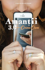 Title: Amantii 3.0, Author: Corina Ozon