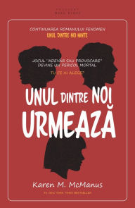 Title: Unul dintre noi urmeaza (One of Us Is Next), Author: Karen M. McManus