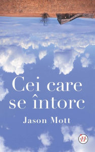 Title: Cei care se întorc, Author: Jason Mott