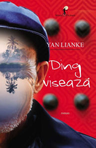 Title: Ding visează, Author: Yan Lianke