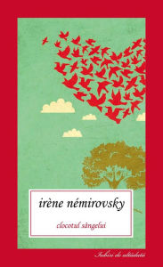 Title: Clocotul sângelui, Author: Irène Némirovsky