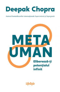 Title: Metauman: Elibereaza-ti potentialul infinit, Author: Deepak Chopra