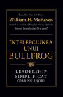 În?elepciunea unui Bullfrog: Leadership simplificat (dar nu u?or)