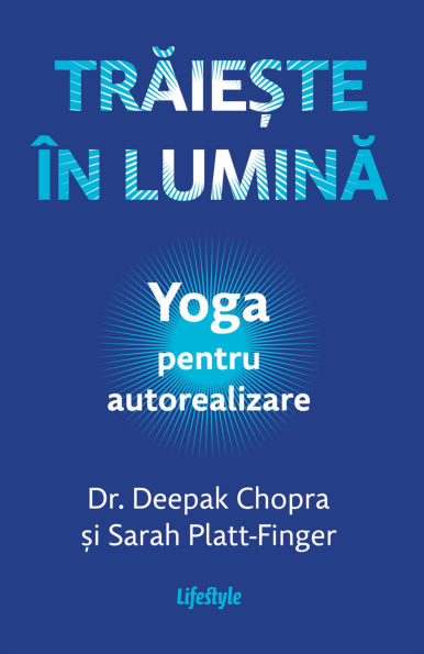 Traie?te în lumina: Yoga pentru autorealizare