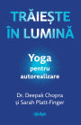 Traie?te în lumina: Yoga pentru autorealizare