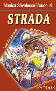 Title: Strada. Loc de trecere și petrecere, Author: Divine Manifestos