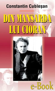 Title: Din mansarda lui Cioran, Author: Eran Fink