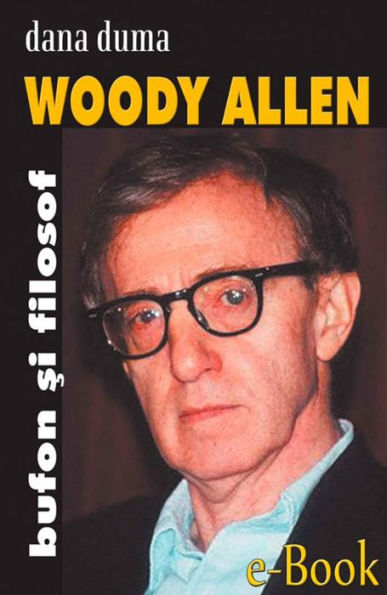 Woody Allen. Bufon și filosof