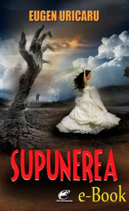 Title: Supunerea, Author: Eugen Uricaru