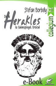 Title: De la Herakles la Eulenspiegel, Author: Stefan Borbely