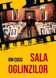 Title: Sala Oglinzilor, Author: Ion Cucu