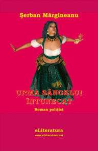 Title: Urma sangelui intunecat, Author: Serban Margineanu