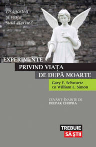 Title: Experimente privind viata de dupa moarte, Author: William L. Simon